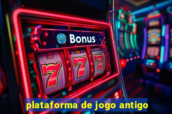 plataforma de jogo antigo